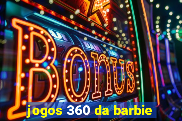 jogos 360 da barbie